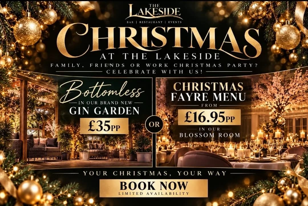 Christmas at The Lakeside poster for family, friends and work Christmas parties: Bottomless in the brand new Gin Garden at £35 per person, or the Christmas Fayre Menu from £16.95 per person in the Blossom Room