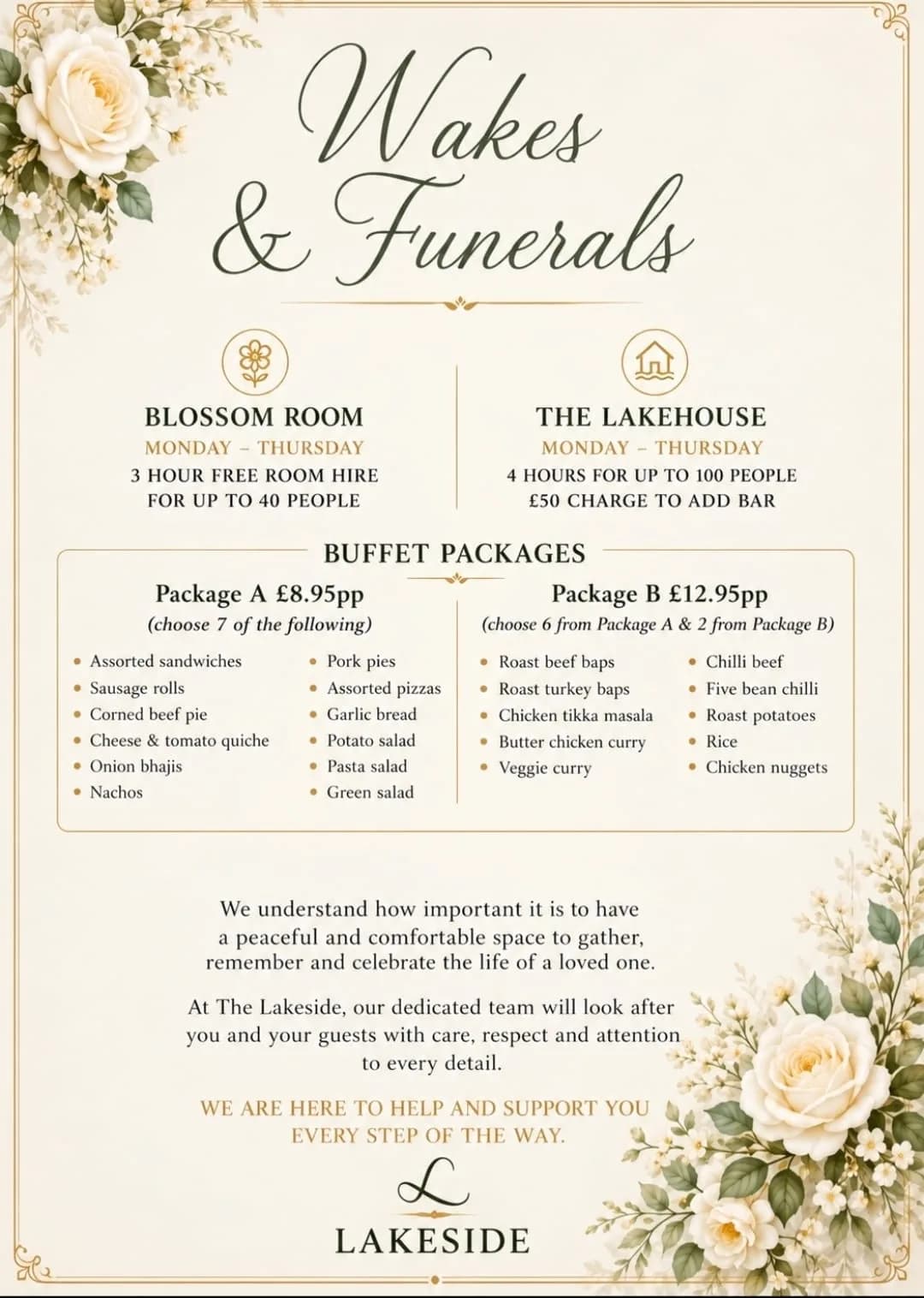Wakes and Funerals at The Lakeside poster: the Blossom Room, Monday to Thursday, 3 hours free room hire for up to 40 people; The Lakehouse, Monday to Thursday, 4 hours for up to 100 people with a £50 charge to add a bar. Buffet Package A £8.95 per person, choose 7, and Package B £12.95 per person, choose 6 from Package A and 2 from Package B